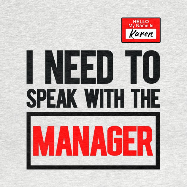 Funny Karen Meme My name is Karen I Need to Talk to Manager by DesignergiftsCie